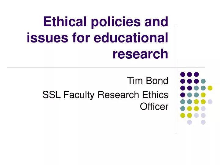 ethical policies and issues for educational research
