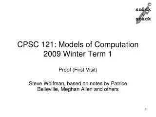 CPSC 121: Models of Computation 2009 Winter Term 1