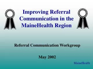 Improving Referral Communication in the MaineHealth Region
