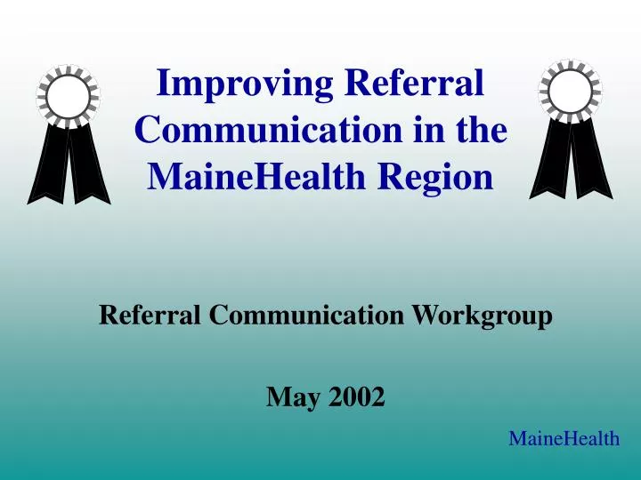 improving referral communication in the mainehealth region