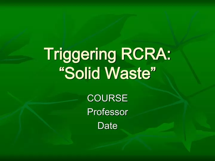triggering rcra solid waste