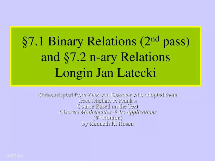 7 1 binary relations 2 nd pass and 7 2 n ary relations longin jan latecki
