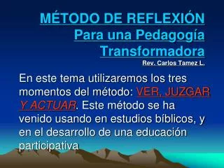 m todo de reflexi n para una pedagog a transformadora rev carlos tamez l
