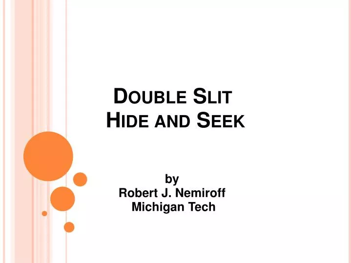 double slit hide and seek
