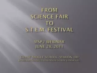 S.T.E.M. -- reference to the fields that scientists, engineers and mathematicians work.