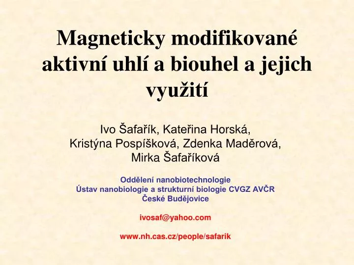 magneticky modifikovan aktivn uhl a biouhel a jejich vyu it