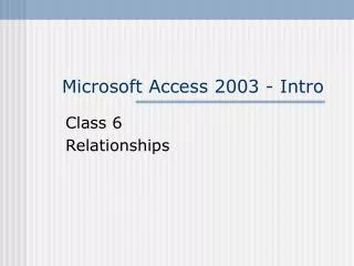 Microsoft Access 2003 - Intro