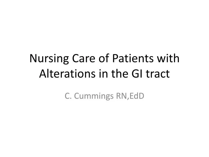 nursing care of patients with alterations in the gi tract