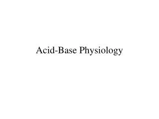 Acid-Base Physiology