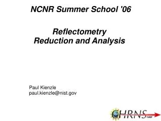 NCNR Summer School '06