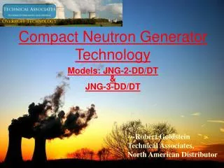 Compact Neutron Generator Technology Models: JNG-2-DD/DT &amp; JNG-3-DD/DT