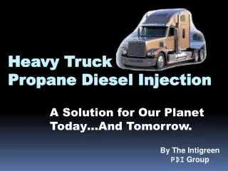 Heavy Truck Propane Diesel Injection