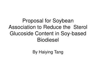Proposal for Soybean Association to Reduce the Sterol Glucoside Content in Soy-based Biodiesel