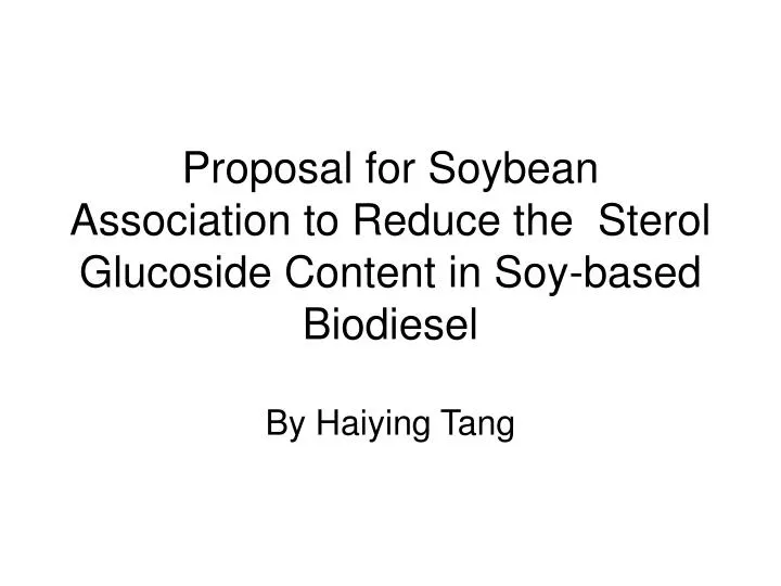proposal for soybean association to reduce the sterol glucoside content in soy based biodiesel