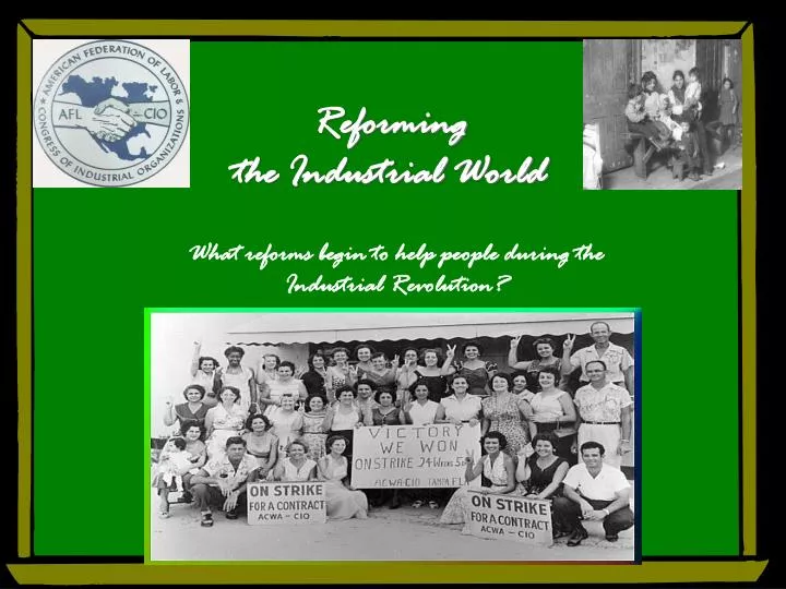 reforming the industrial world
