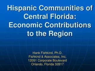 Hispanic Communities of Central Florida: Economic Contributions to the Region