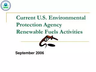 Current U.S. Environmental Protection Agency Renewable Fuels Activities