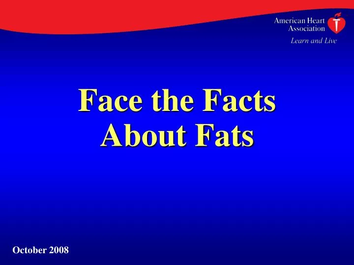 face the facts about fats