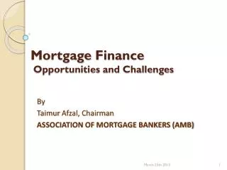 Mortgage F inance Opportunities and Challenges