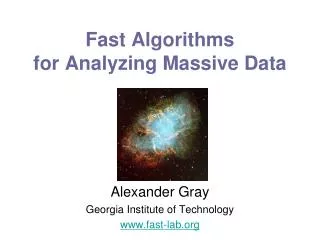 Fast Algorithms for Analyzing Massive Data