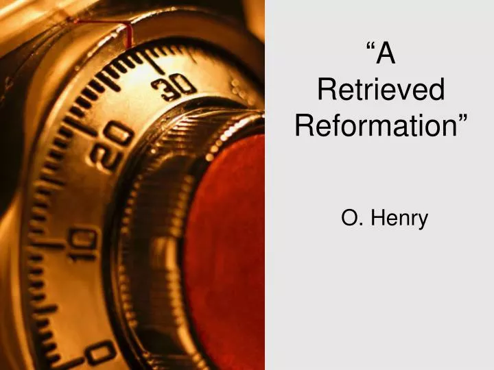 a retrieved reformation