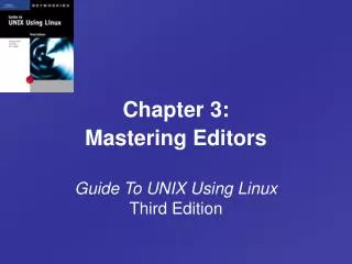 Guide To UNIX Using Linux Third Edition