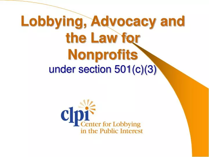 lobbying advocacy and the law for nonprofits under section 501 c 3