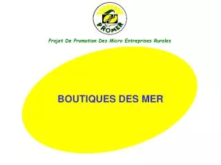 BOUTIQUES DES MER