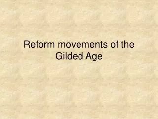 Reform movements of the Gilded Age