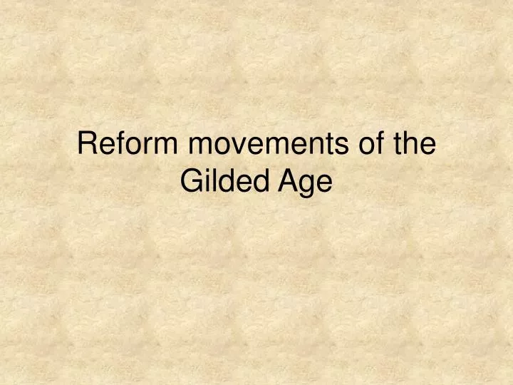 reform movements of the gilded age