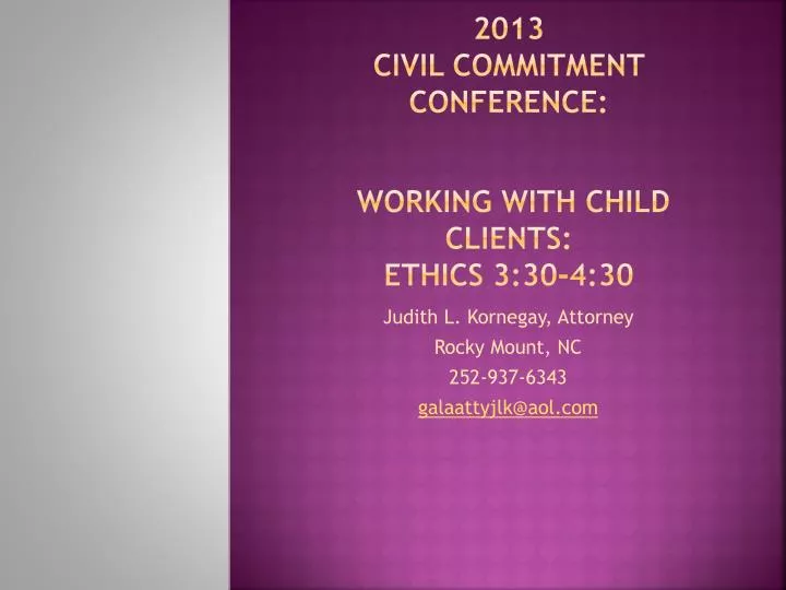 2013 civil commitment conference working with child clients ethics 3 30 4 30