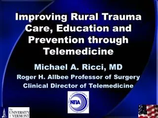 Improving Rural Trauma Care, Education and Prevention through Telemedicine