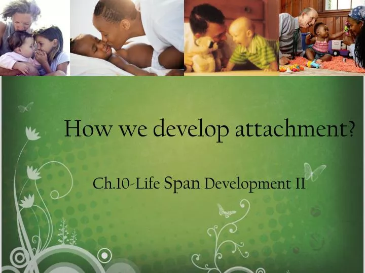 how we develop attachment