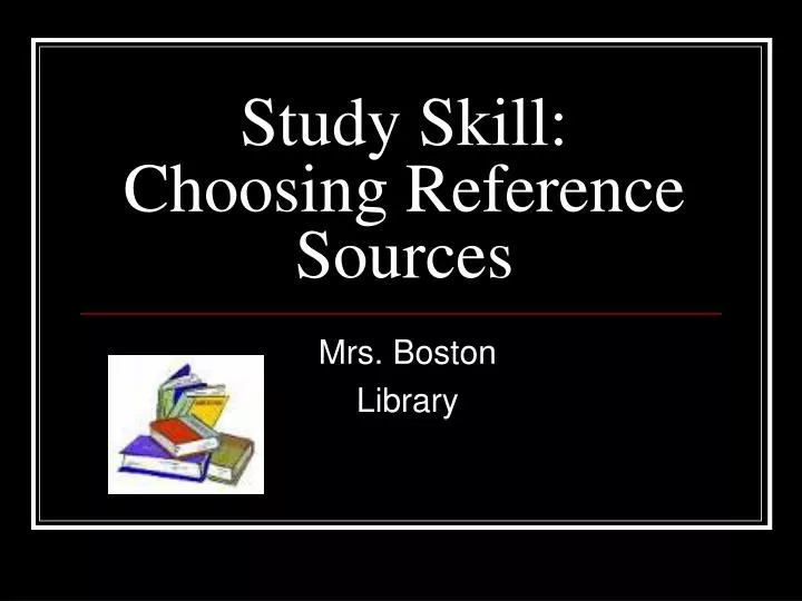 study skill choosing reference sources