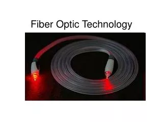 Fiber Optic Technology