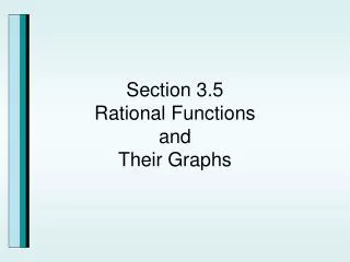 Section 3.5 Rational Functions and Their Graphs