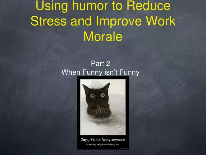 using humor to reduce stress and improve work morale