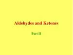 Aldehydes and Ketones - slide 1