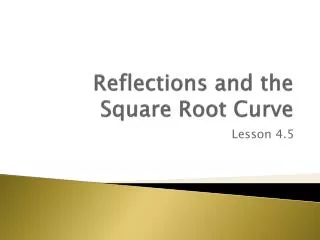Reflections and the Square Root Curve