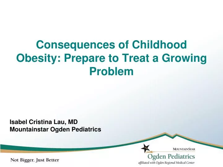 consequences of childhood obesity prepare to treat a growing problem