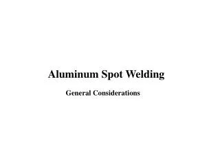 Aluminum Spot Welding