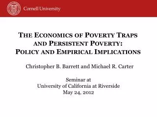 The Economics of Poverty Traps and Persistent Poverty: Policy and Empirical Implications