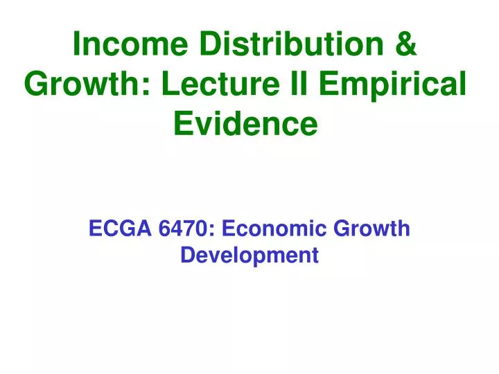 income distribution growth lecture ii empirical evidence