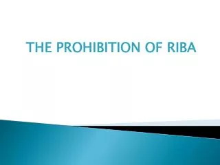 THE PROHIBITION OF RIBA
