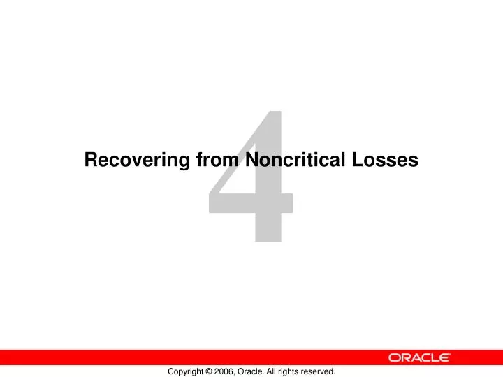 recovering from noncritical losses