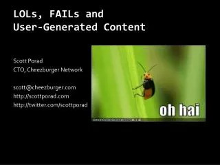 LOLs, FAILs and User-Generated Content