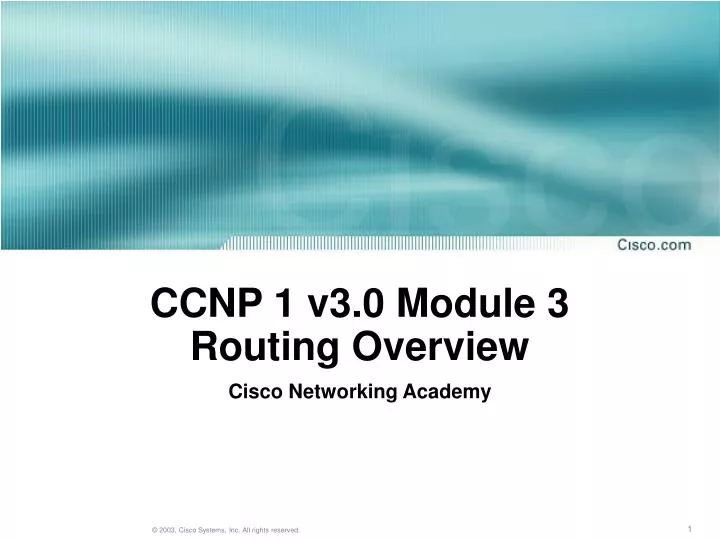 ccnp 1 v3 0 module 3 routing overview