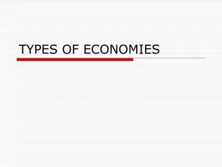 TYPES OF ECONOMIES