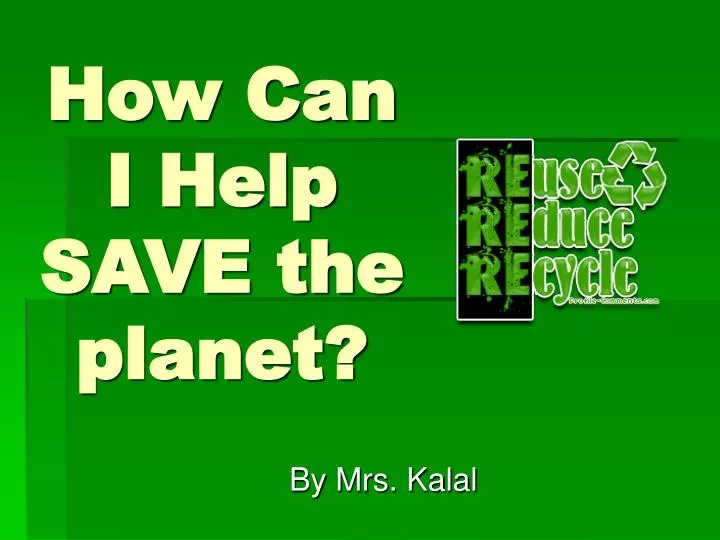 how can i help save the planet