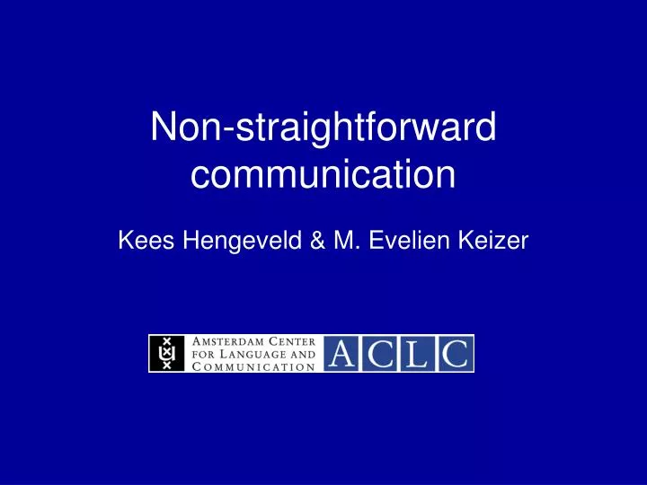 non straightforward communication